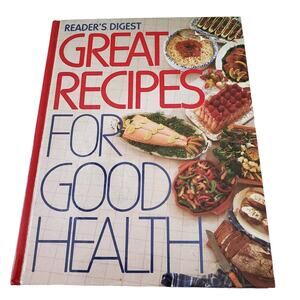 Great Recipes for Good Health Reader's Digest 1991 7th Printing Healthy Cooking